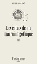Éclats de ma marraine gothique (Les)